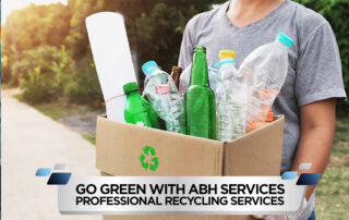 Go Green with ABH Services Professional Recycling Services