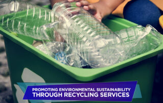 Promoting Environmental Sustainability Through Recycling Services