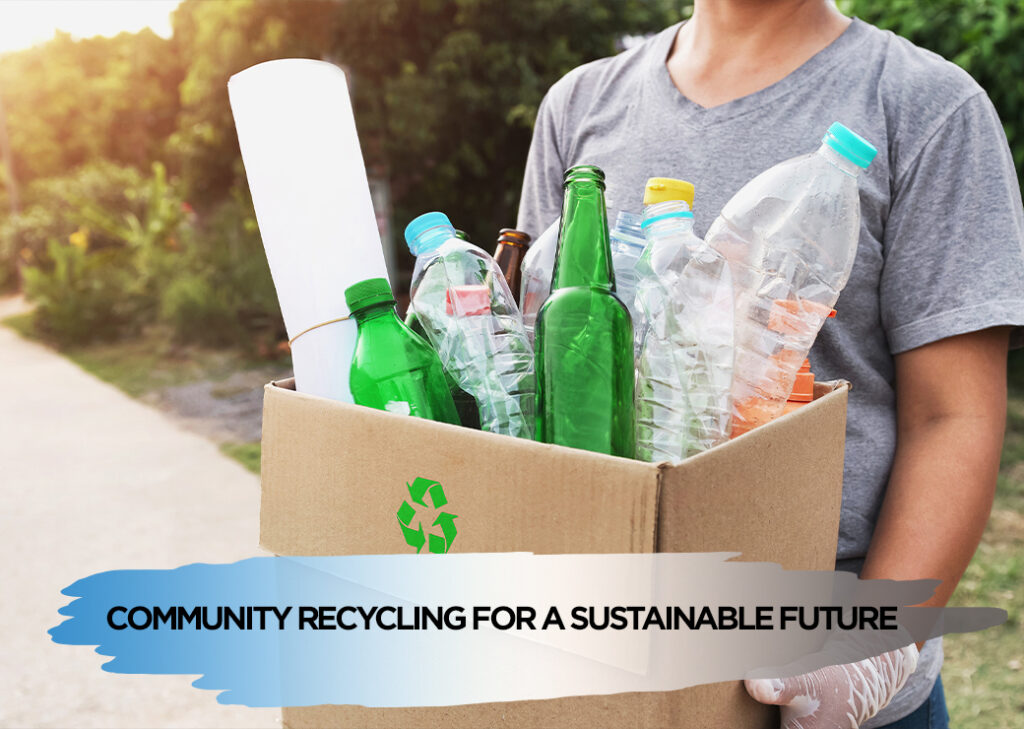 Community Recycling for a Sustainable Future