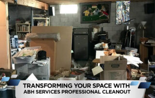 Transforming your space with abh services professional cleanout