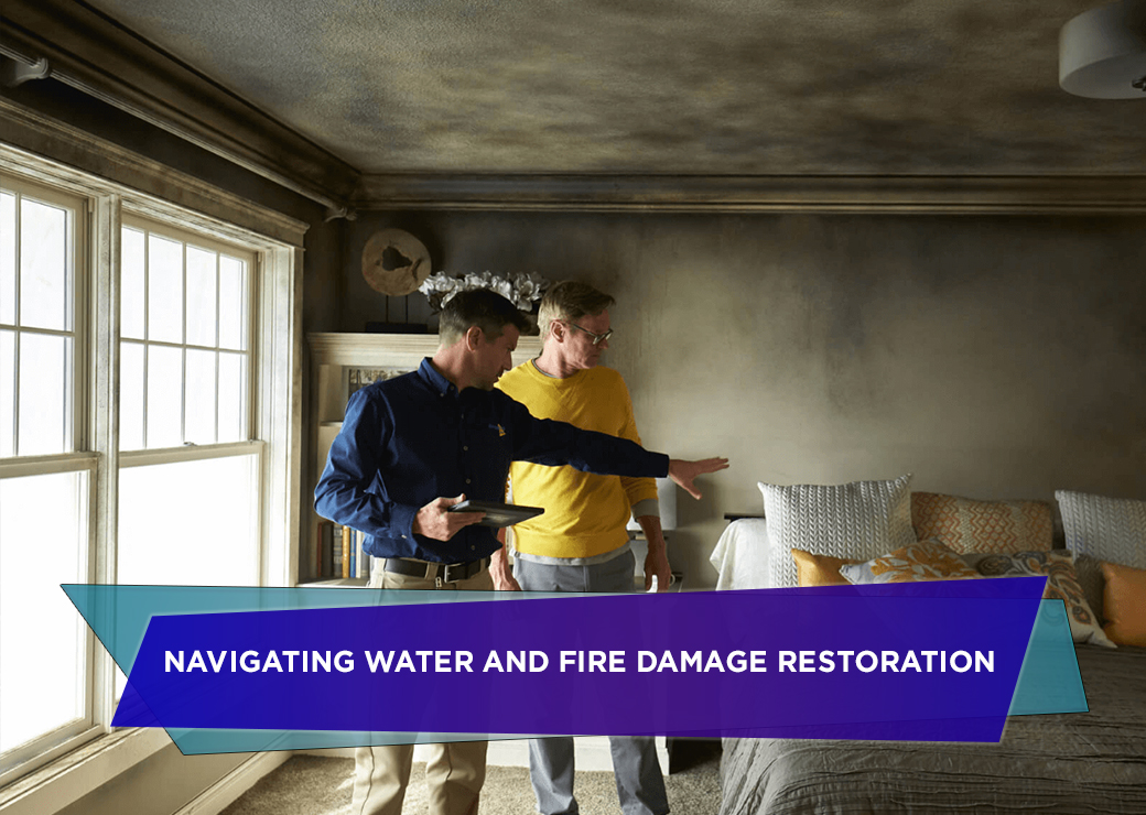 Navigating Water and Fire Damage Restoration