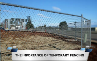 The Importance of Temporary Fencing