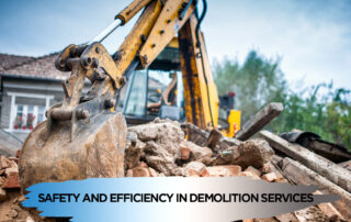 Safety and Efficiency in Demolition Services
