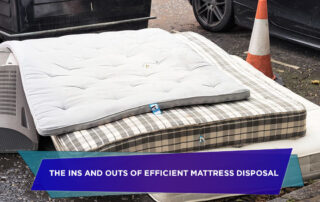 The Ins and Outs of Efficient Mattress Disposal