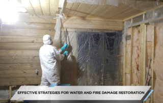 Effective Strategies for Water and Fire Damage Restoration