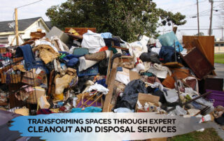 Transforming Spaces Through Expert Cleanout and Disposal Services